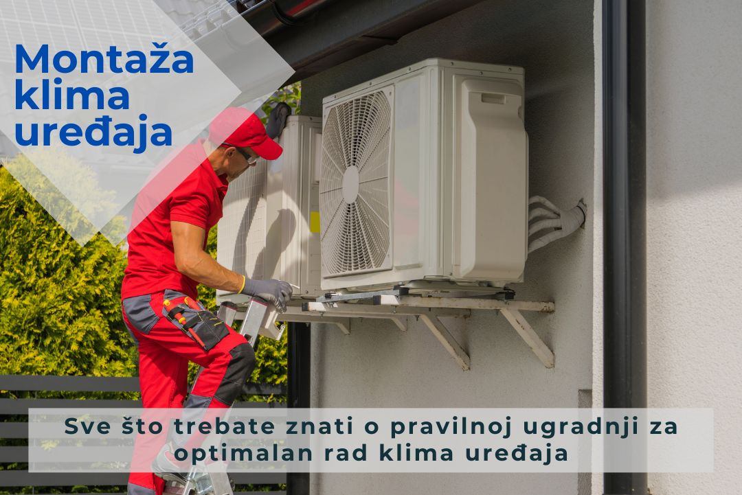 Montaža klima uređaja: savjeti za pravilnu ugradnju